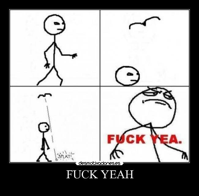 FUCK YEAH -