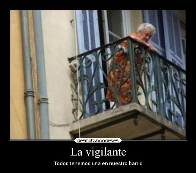 La vigilante - Todos tenemos una en nuestro barrio