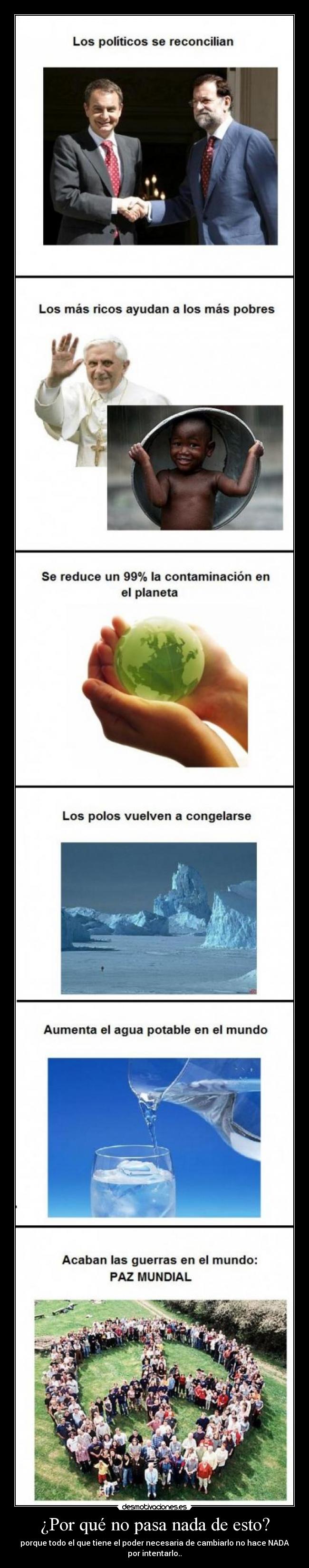 ¿Por qué no pasa nada de esto? - 