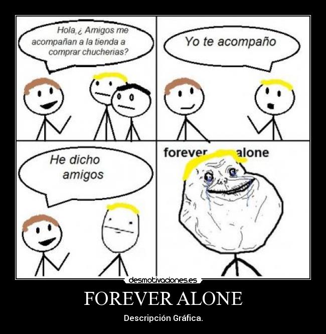FOREVER ALONE -