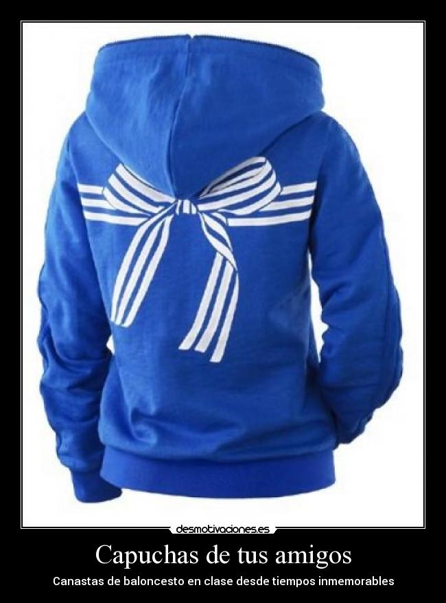 Capuchas de tus amigos - 