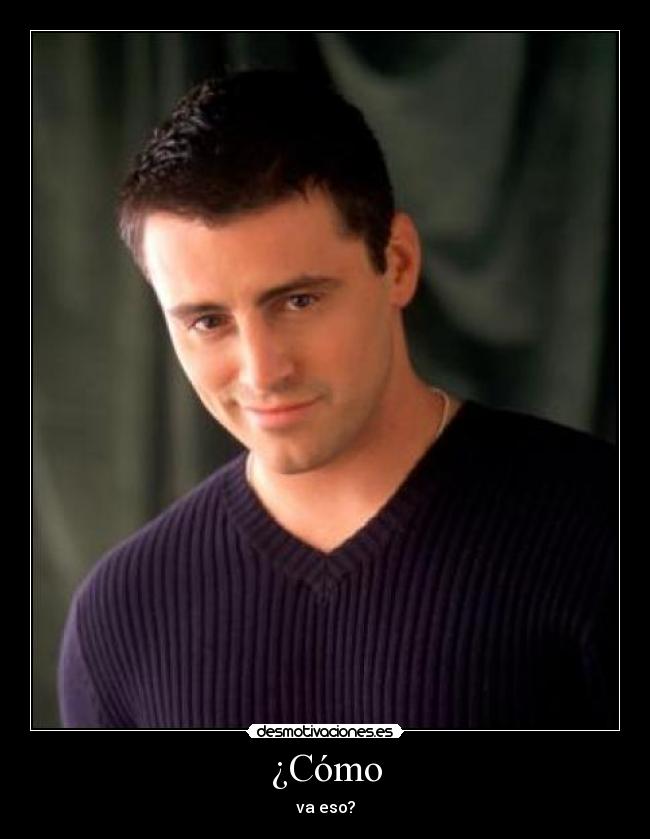 carteles joey friends desmotivaciones