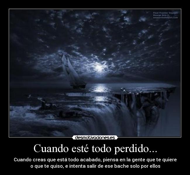 Cuando esté todo perdido... Desmotivaciones