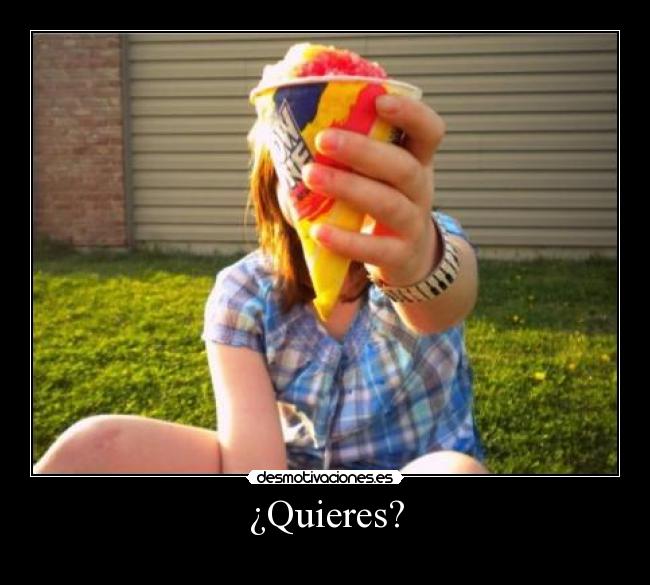 ¿Quieres? - 