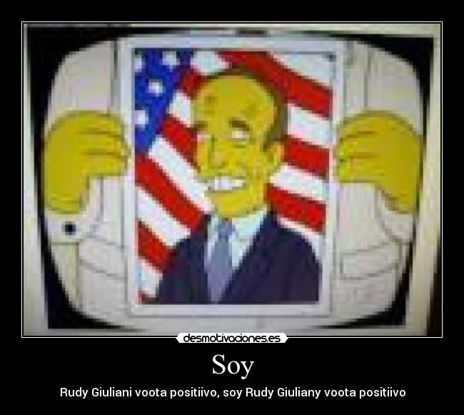 Soy - Rudy Giuliani voota positiivo, soy Rudy Giuliany voota positiivo