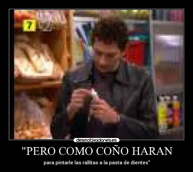 PERO COMO COÑO HARAN - 