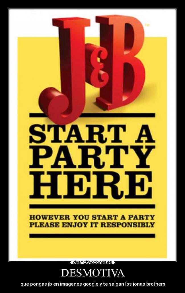 DESMOTIVA - que pongas jb en imagenes google y te salgan los jonas brothers
