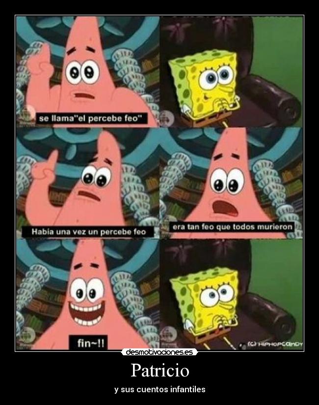 carteles patricio bob esponja cuentos percebe feo desmotivaciones