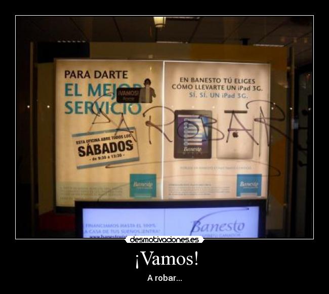 carteles zaragoza banesto independencia vamos robar desmotivaciones