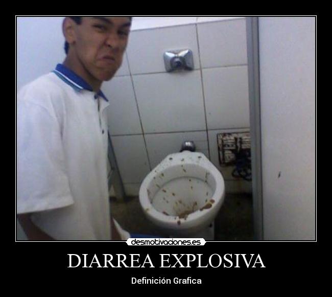 DIARREA EXPLOSIVA - Definición Grafica