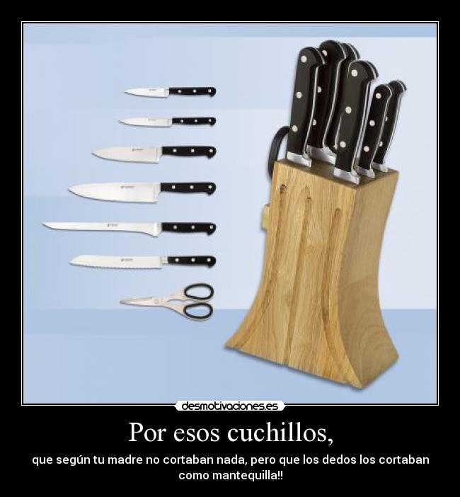 Por esos cuchillos, - 