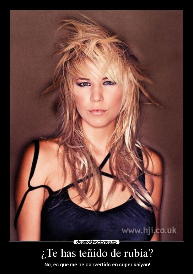 ¿Te has teñido de rubia? - ¡No, es que me he convertido en súper saiyan!