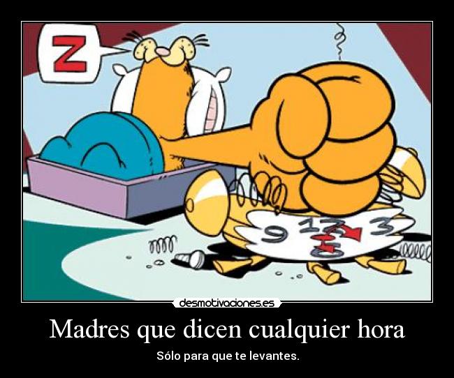 Madres que dicen cualquier hora - 