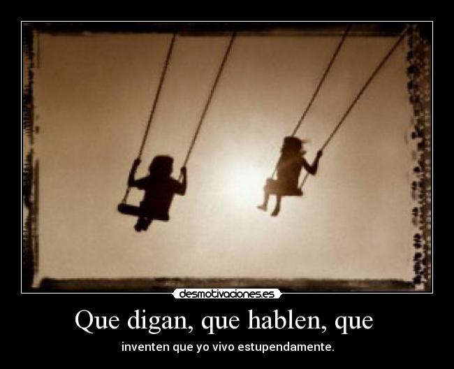 carteles que digan que hablen que desmotivaciones