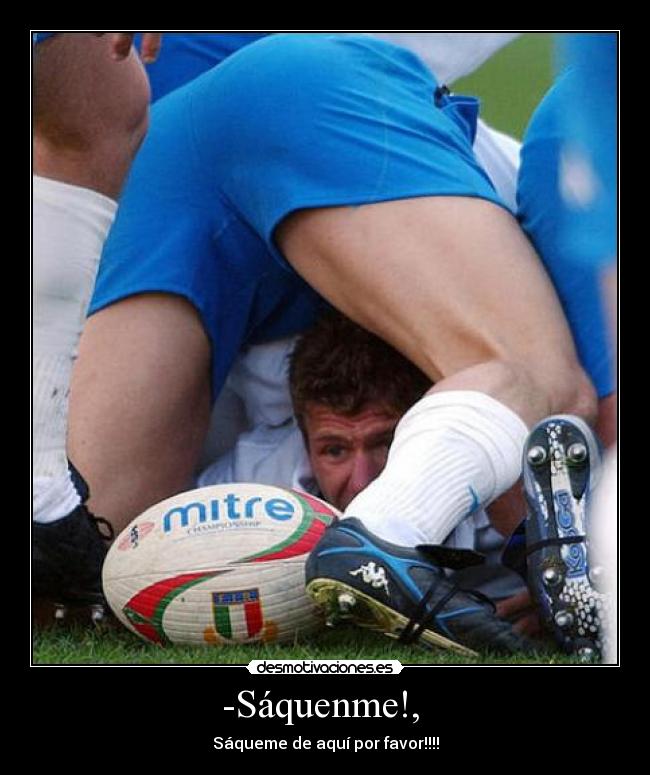 -Sáquenme!, - Sáqueme de aquí por favor!!!!