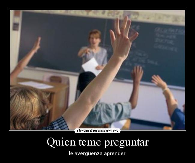 Quien teme preguntar - 