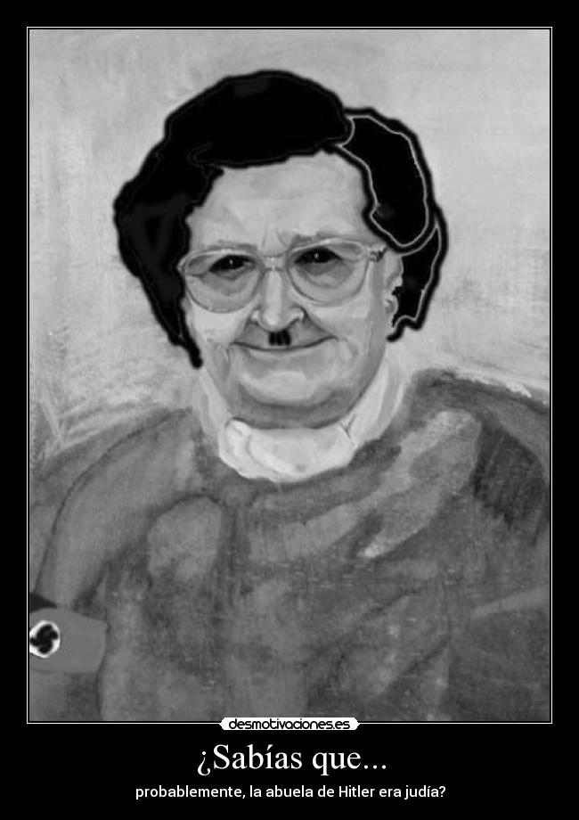¿Sabías que... - probablemente, la abuela de Hitler era judía?