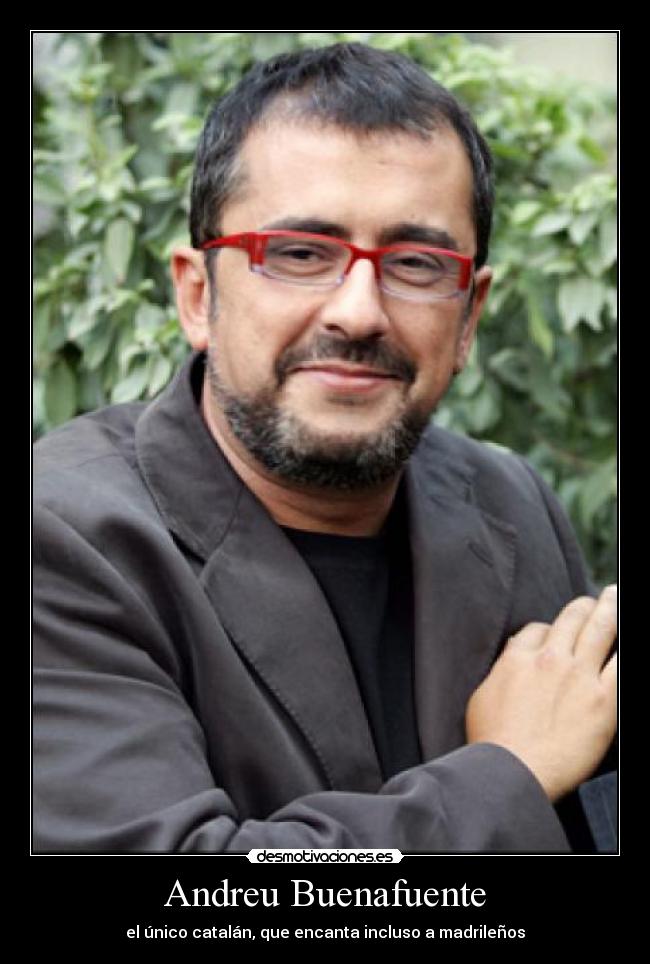 carteles buenafuente bfn andreu encantar madrilenos catalan cule merengues catalan desmotivaciones