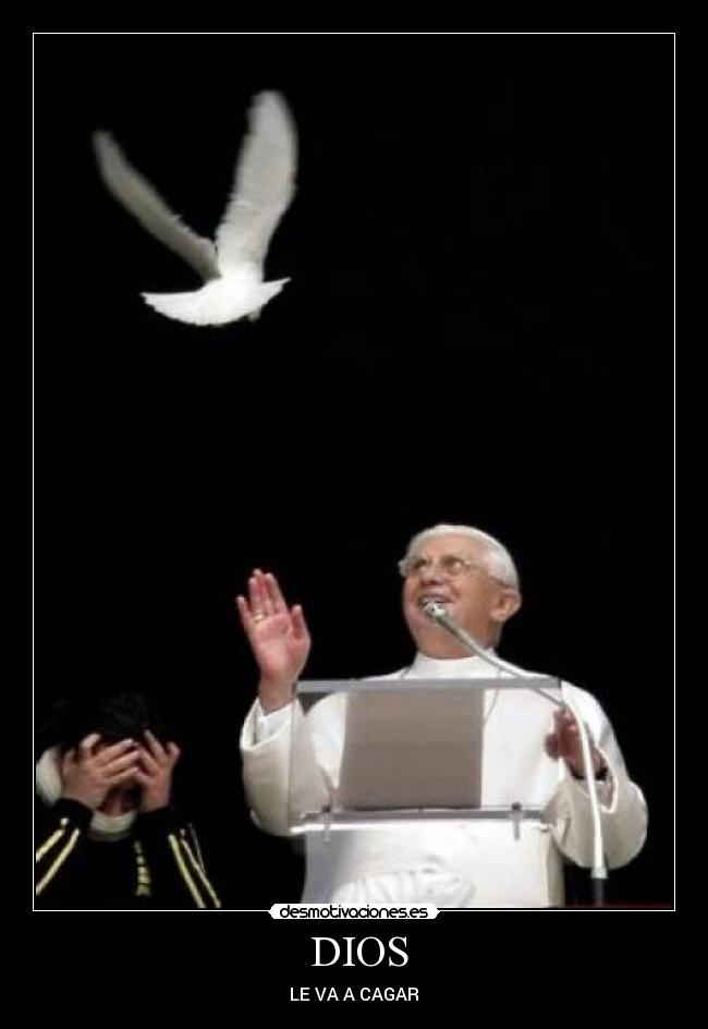 DIOS - LE VA A CAGAR