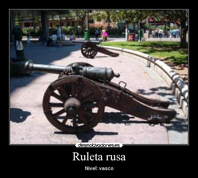 Ruleta rusa - Nivel: vasco