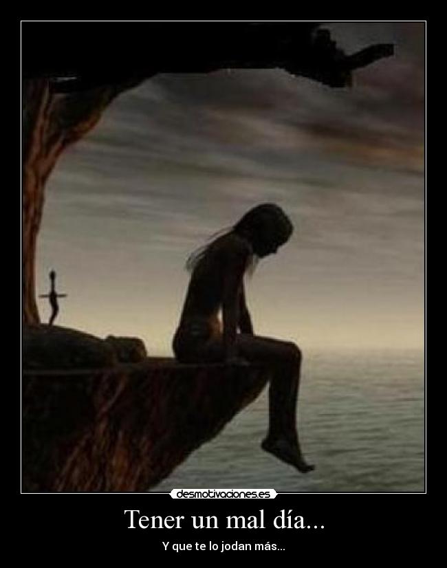 carteles triste desmotivaciones