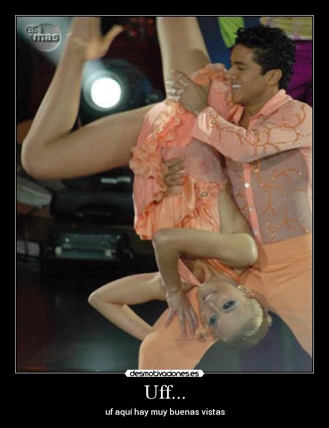 Uff... - uf aquí hay muy buenas vistas