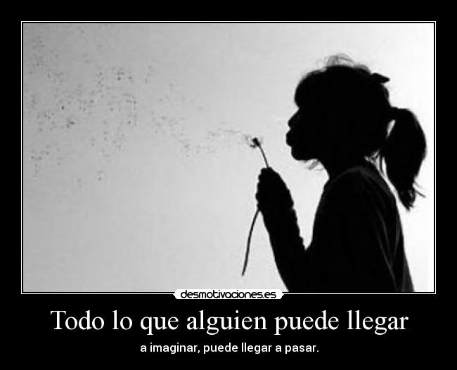 Todo lo que alguien puede llegar - 