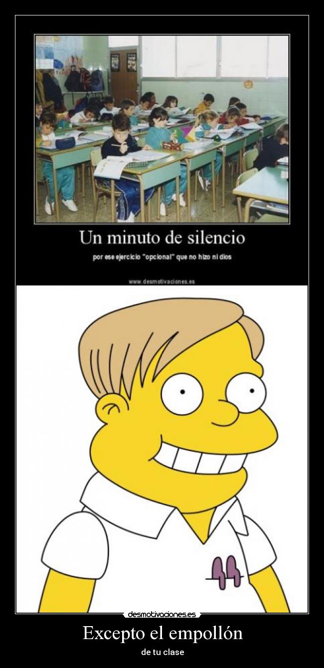 Excepto el empollón -