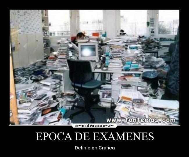 carteles examenes epoca examenes desmotivaciones