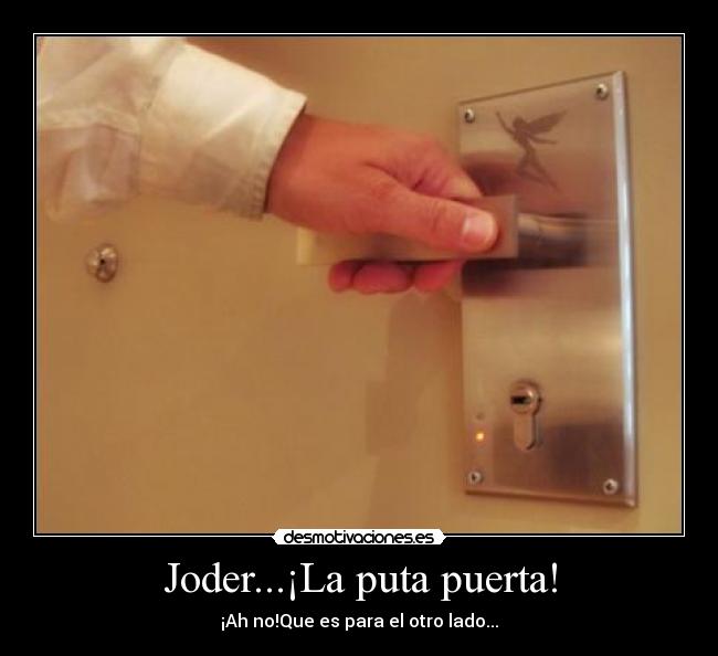 Joder...¡La puta puerta! - 