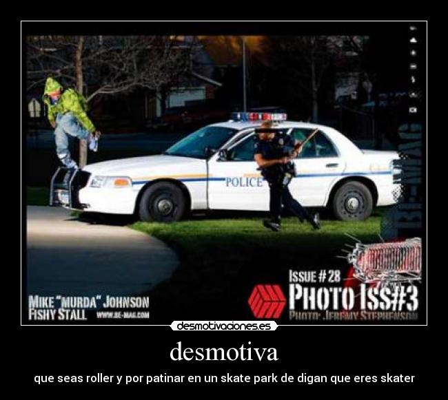 desmotiva - que seas roller y por patinar en un skate park de digan que eres skater