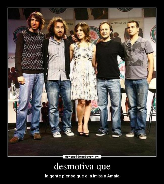 desmotiva que - la gente piense que ella imita a Amaia