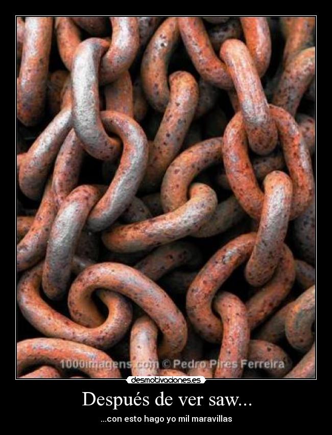 Después de ver saw... - 