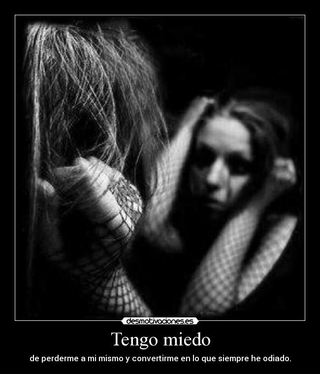 Tengo miedo -
