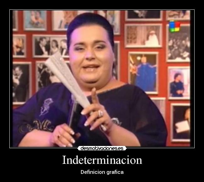 Indeterminacion -