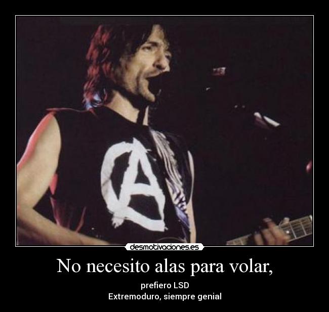 No necesito alas para volar, -