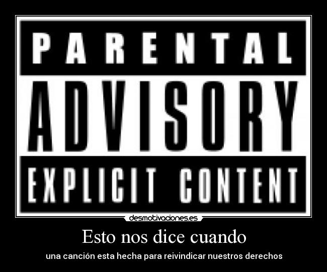 Esto nos dice cuando - una canción esta hecha para reivindicar nuestros derechos