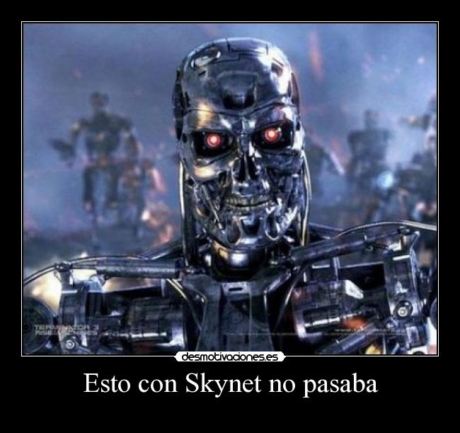 carteles terminator skynet desmotivaciones