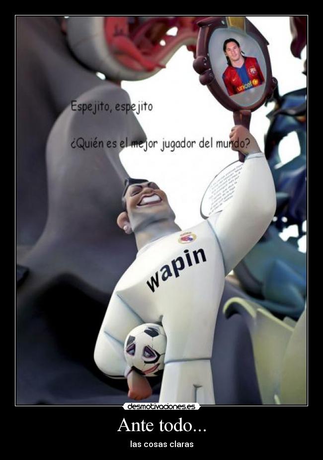 Ante todo... - las cosas claras