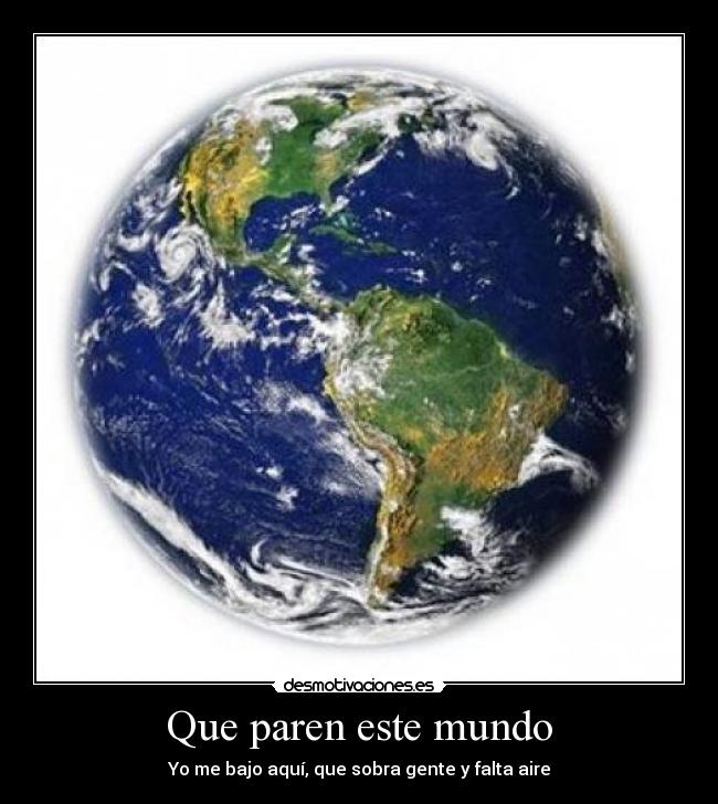 Que paren este mundo -