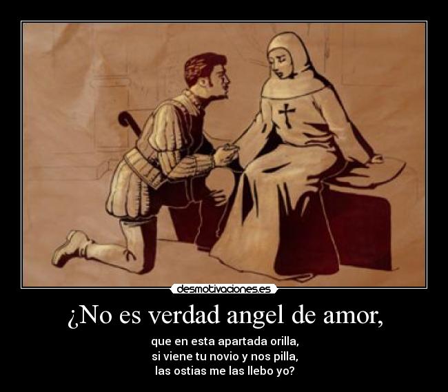 ¿No es verdad angel de amor, - 