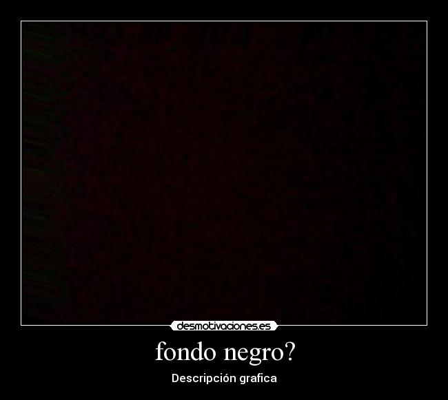 fondo negro? - 