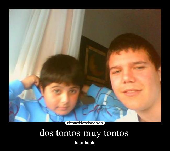 dos tontos muy tontos -