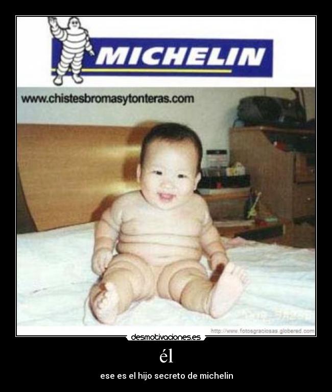 él - ese es el hijo secreto de michelin