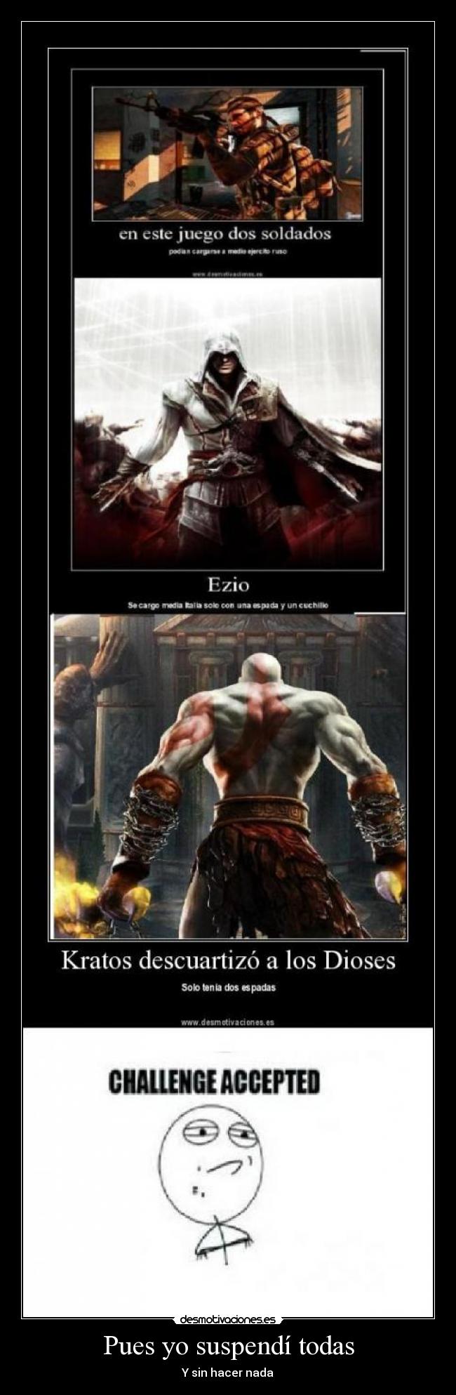 Pues yo suspendí todas -