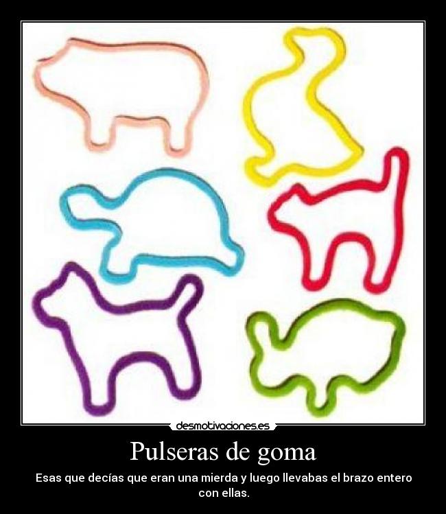 Pulseras de goma -