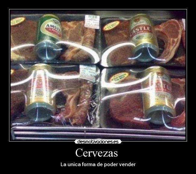 Cervezas  - La unica forma de poder vender