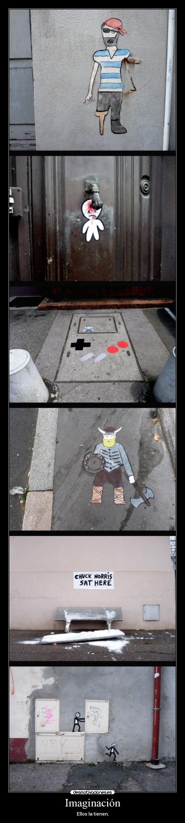 Imaginación - Ellos la tienen.