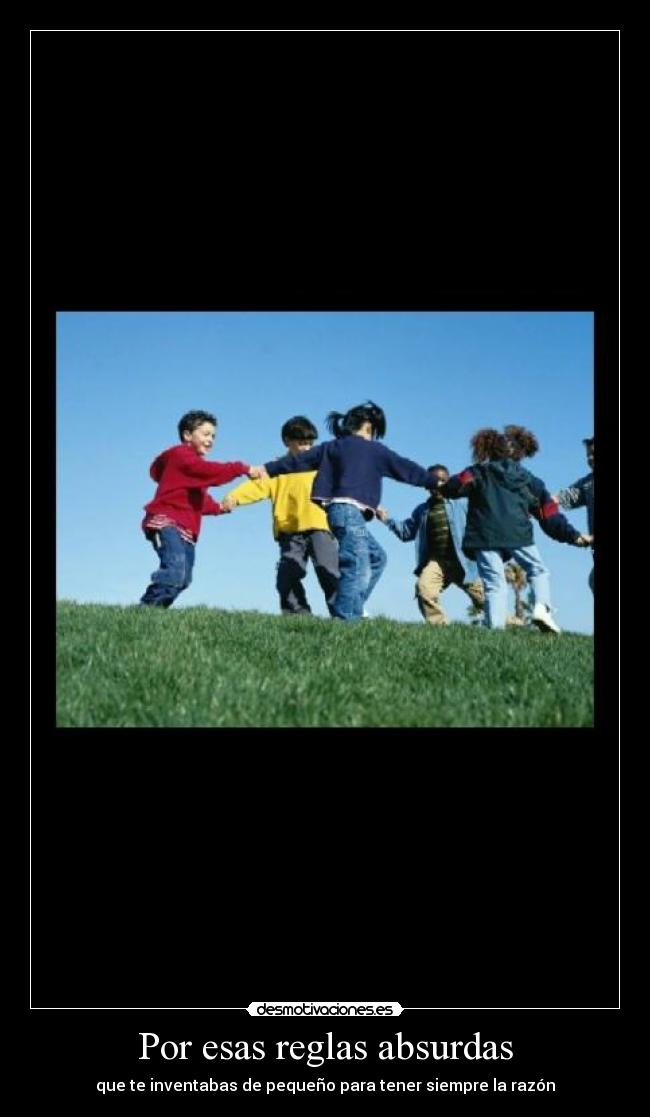 Por esas reglas absurdas - 