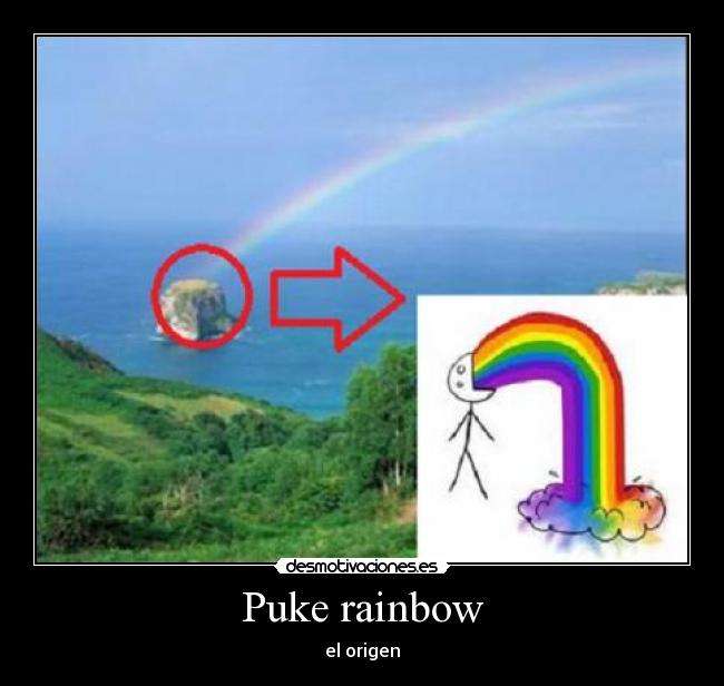 Puke rainbow - 